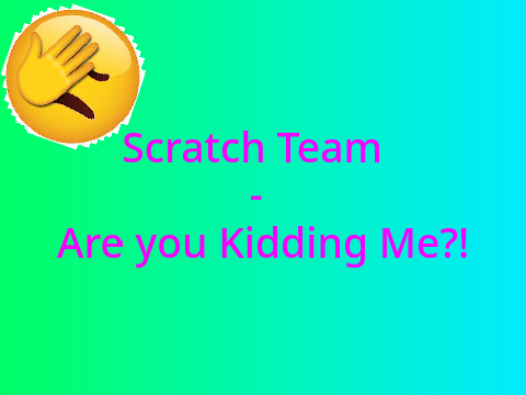 Scratch Team - Are you kidding me?!