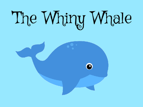 Whiny whale