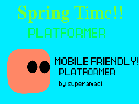 Springtime!! Platformer