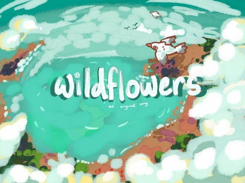 wildflowers || an original song