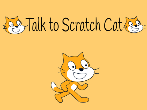 Talk to Scratch Cat!!! #All