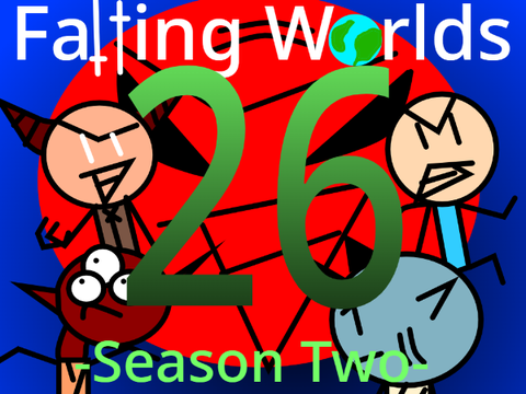 FALLING WORLDS 26: A HARD CHOICE 