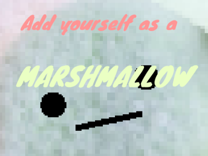 Add yourself as a marshmallow 