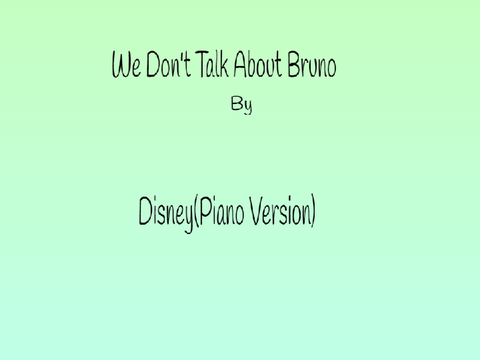 We Don't Talk About Bruno