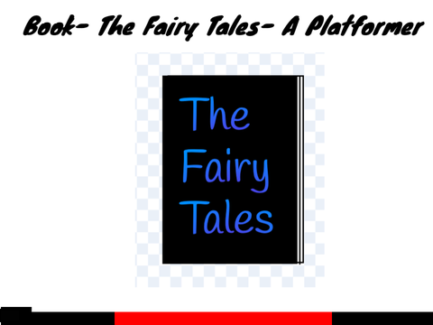 Book- The Fairy Tales- A Platformer