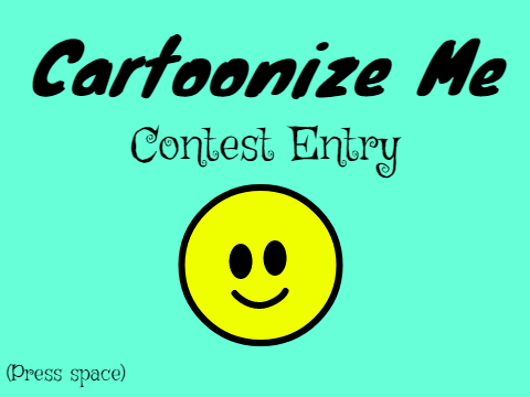 Cartoonize Me Contest Entry
