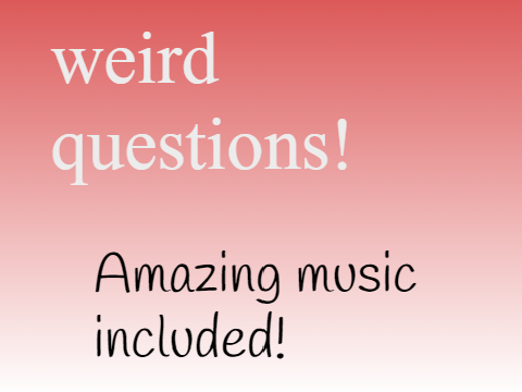 weird questions! remix