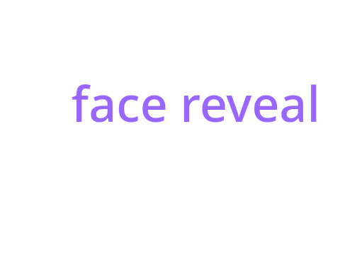 face reveal 