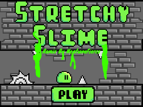 Stretchy Slime! Remix