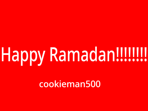 Happy Ramadan!!!!!!!!!!!