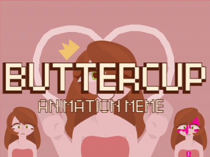 Buttercup || MEME || ft. Cora
