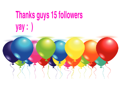 15 followers yay : )