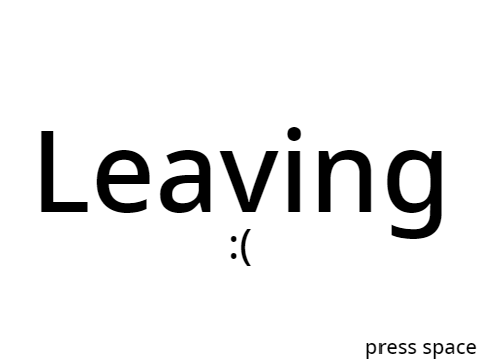 Leaving :(