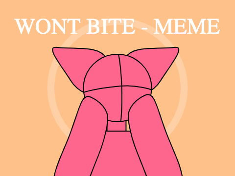 ~~ Won't Bite - Meme Template ~~