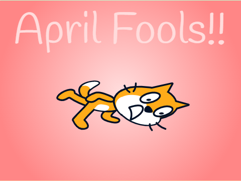 April Fools!