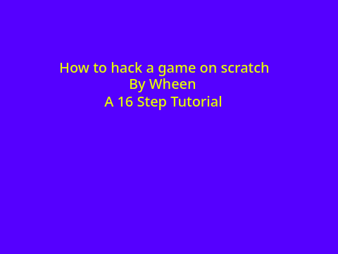 how to hack a game on scratch(SimpleTutorial)