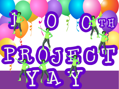 My 100th Project YAY!!!