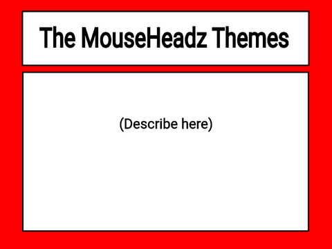 Propose The MouseHeadz themes here!