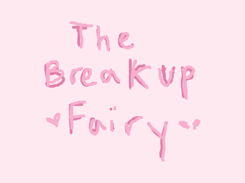 The breakup fairy 