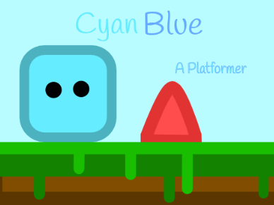 CyanBlue-A Platformer [Collab with @2022coding5A5) #Games #All