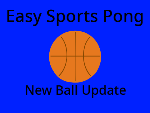 Easy Sports Pong - New Ball Update