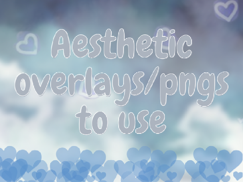 5) Aesthetic Overlays / Pngs to use!