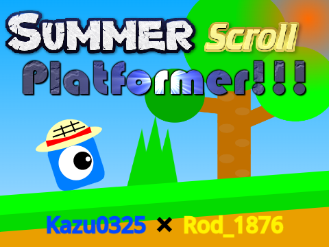 Summer Scroll Platformer!!!