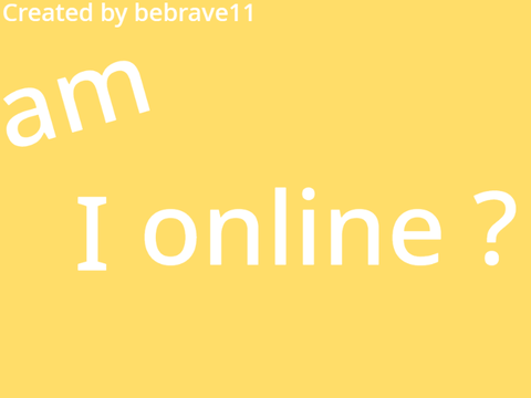 am I online ?