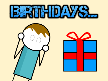 Birthdays...