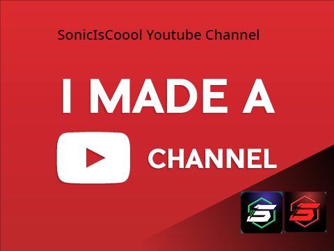 I Created a Youtube Channel    #SonicIsCoool