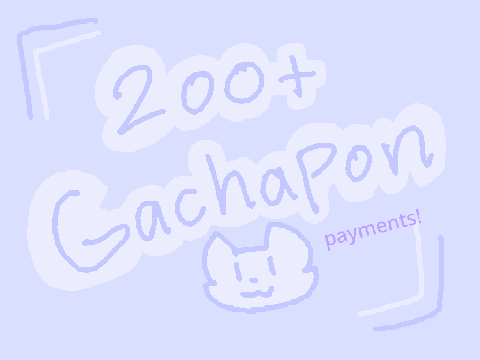 || Gachapon payment! ||