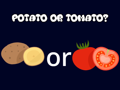Potato or Tomato? - Scratch Remake