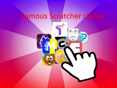 Famous Scratcher Clicker- work in progress