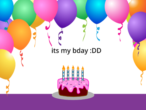 Its my birthday today :) 
