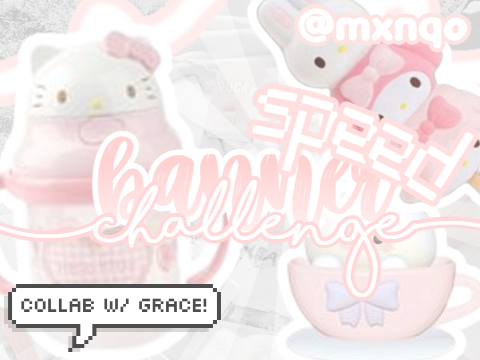 speed banner challenge! [collab w/ grace]