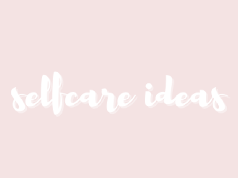 ✧✦ selfcare ideas