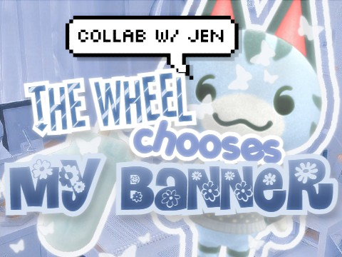 ♡˗ˏ✎ the wheel chooses my banner *ೃ˚  