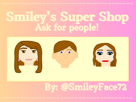 Smiley's Super Shop ~ CLOSED