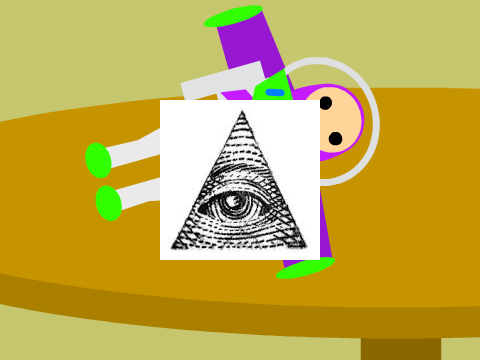 You are a child play thing! ILLUMINATI 