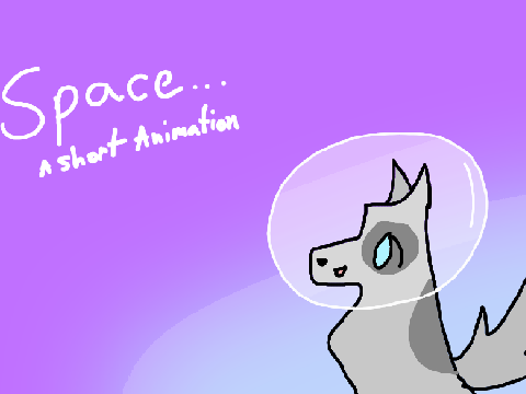 Space.... A short animation