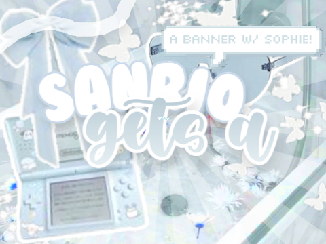 ╰─▹ making banners for sanrios ɞ
