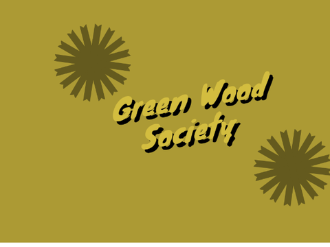 Green Wood Society