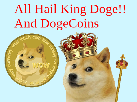All Hail King #Doge #DogeCoin