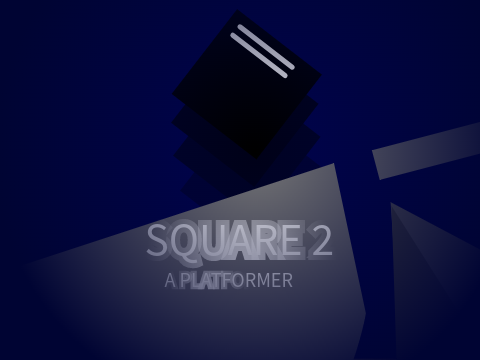 Square 2 | A Platformer