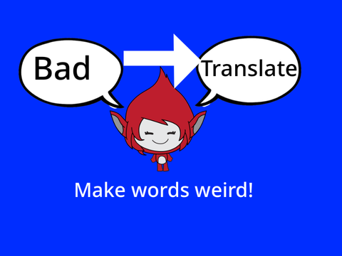 Bad Translate
