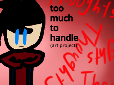 Too Much To Handle (art project)