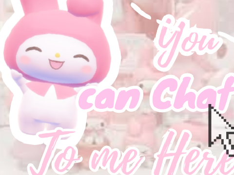 --Chat To Me Here!--