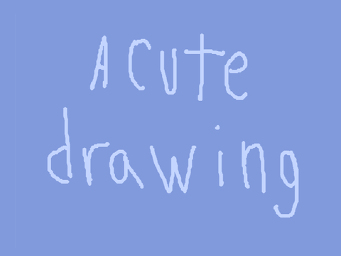 A cute drawing 