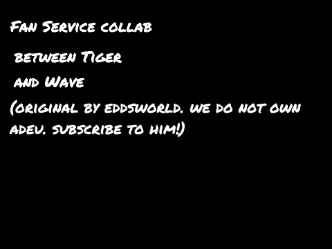 Fan service spoof collab part one