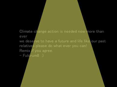 Climate change action NEEDED NOW (remix if you agree) remix